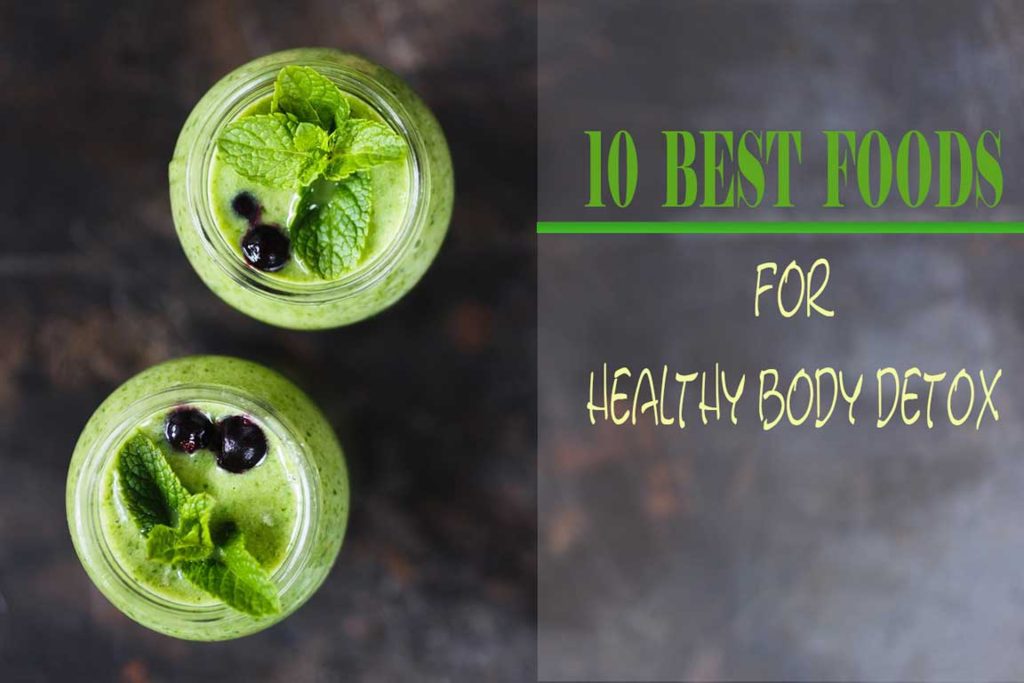 10 Best Foods For Healthy Body Detox