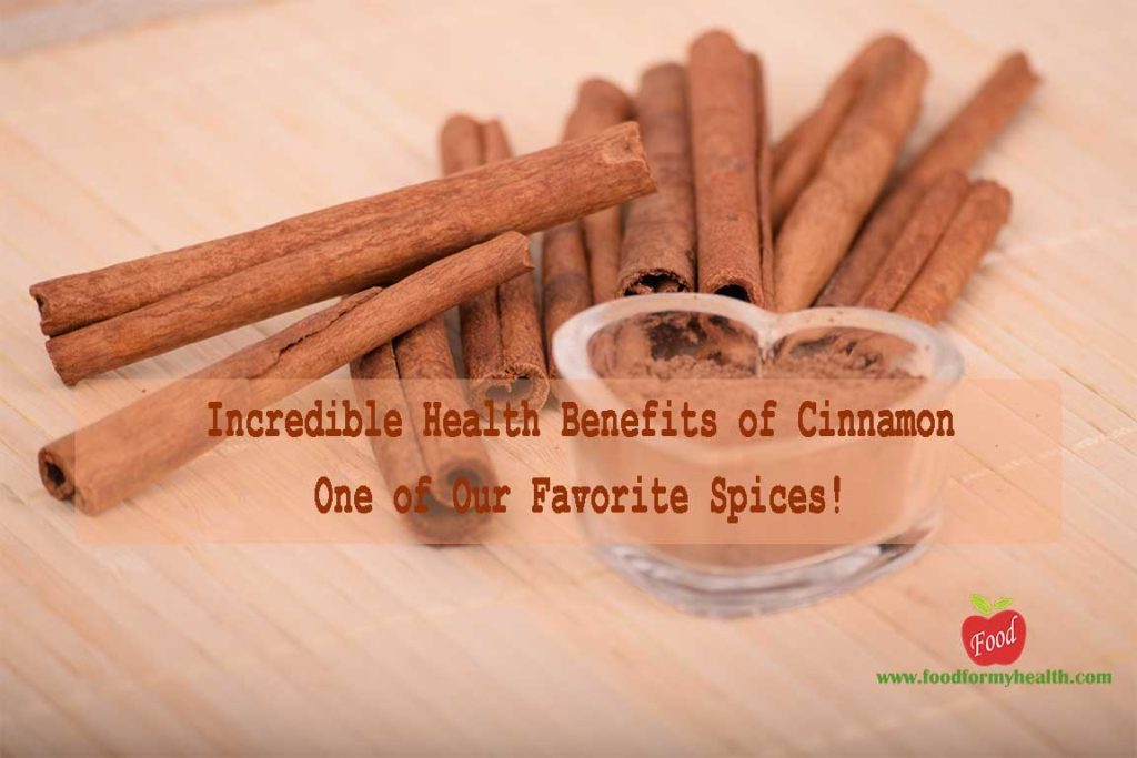 Incredible health benefits of cinnamon one of our favorite spices